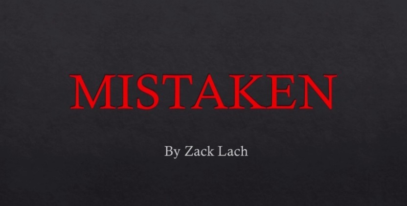 Mistaken By Zack Lach - Click Image to Close